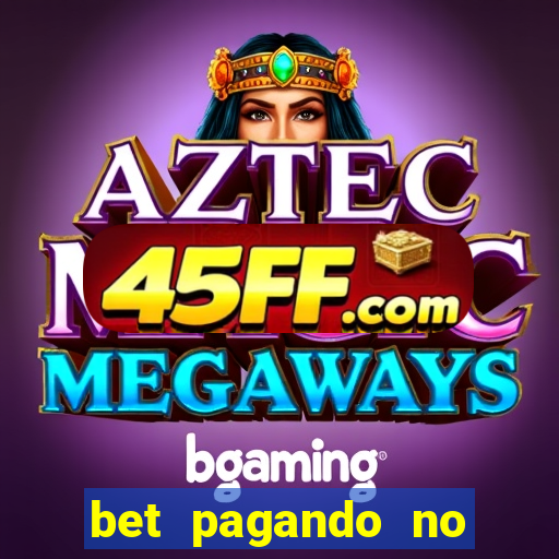 bet pagando no cadastro sem deposito
